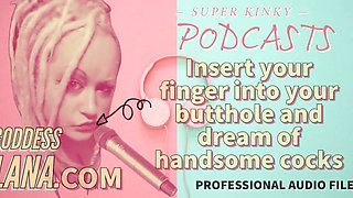 Kinky Podcast 10 Kinky Podcast 10 Insert Your Finger Into Your Butthole and Dream of Cocks