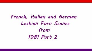 French, Italian and German lesbian scenes from 1981 part 02