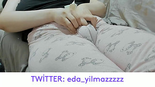 CAMEL TOE- PUFFED PUSSY- SWOLLEN PUSSY- BIG PUSSY- TURKISH MILF- TURKISH PORN- PAJAMAS