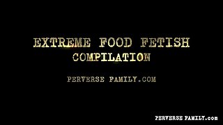 PERVERSE FAMILY - Extreme Food Fetish Compilation