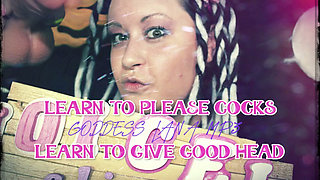 Learn to Please Cocks Learn to Give Good Head