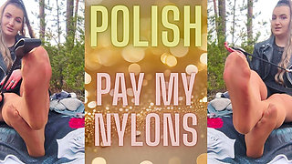 115 Polish Pay My Nylons
